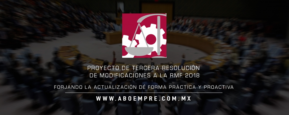 Proyecto de tercera resolución de modificaciones a la RMF 2018.